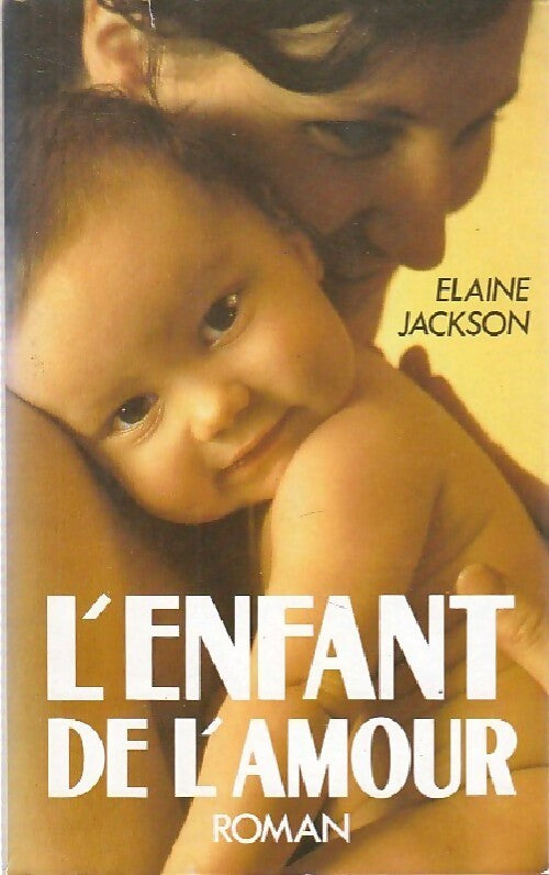 L'enfant de l'amour - Elaine Jackson - Livre