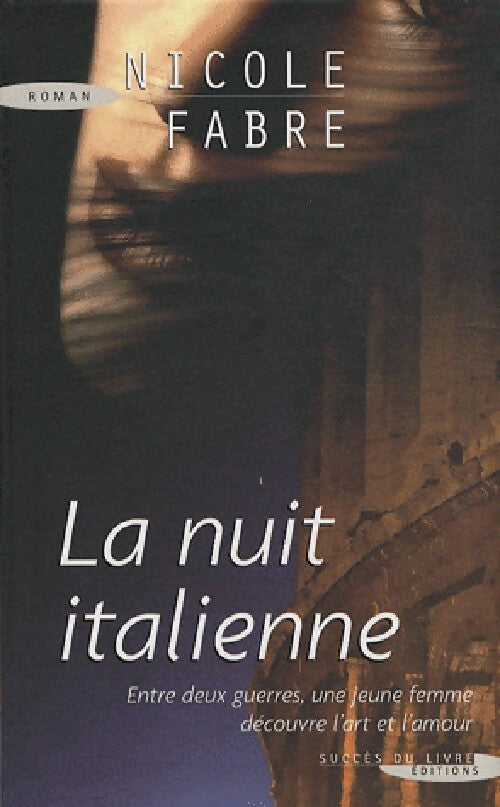 La nuit italienne - Nicole Fabre - Livre