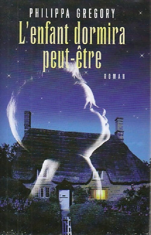 L'enfant dormira peut-être - Philippa Gregory - Livre