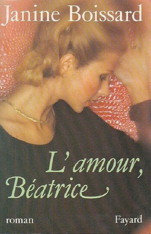 L'amour, Béatrice - Janine Boissard - Livre