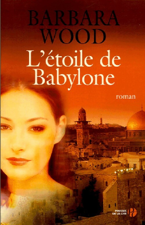 L'étoile de Babylone - Barbara Wood - Livre