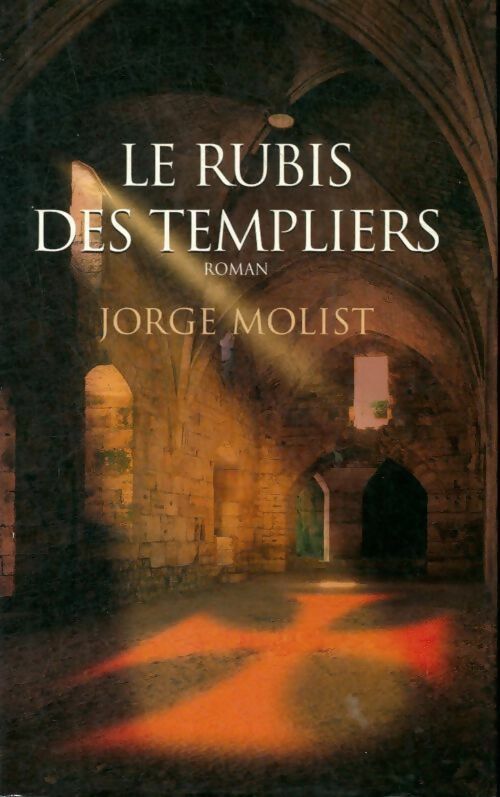 Le rubis des Templiers - Jorge Molist - Livre