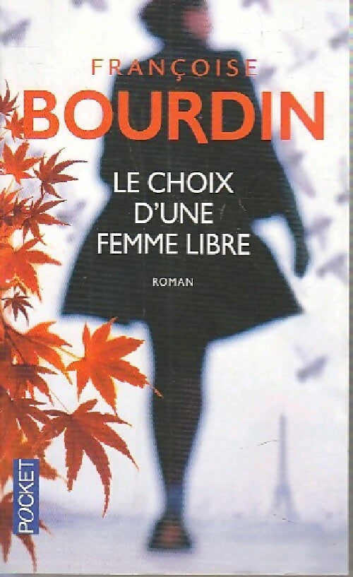 Le choix d'une femme libre - Françoise Bourdin - Livre