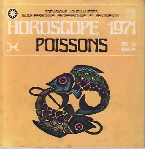 Horoscope 1971 : Poissons - G.L. Dricot - Livre