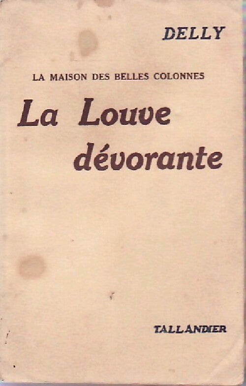 La louve dévorante - Delly - Livre