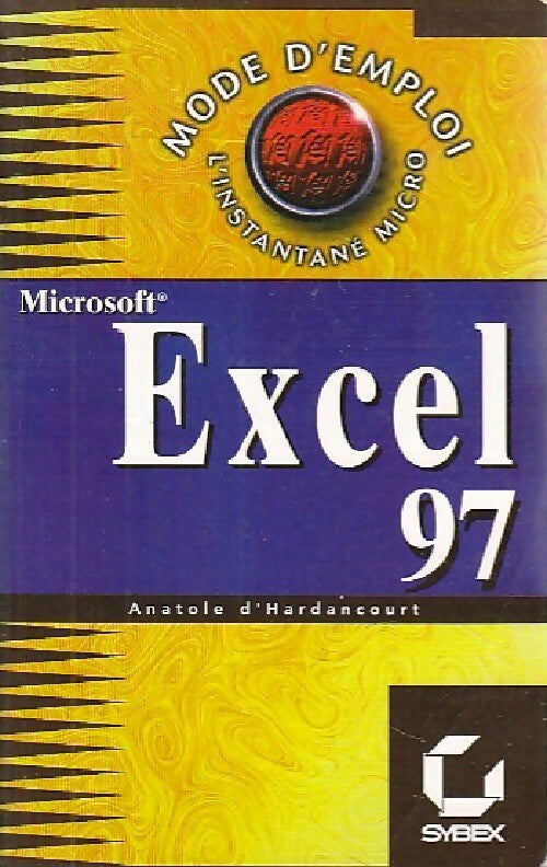 Excel 97 - Anatole D'Hardancourt - Livre