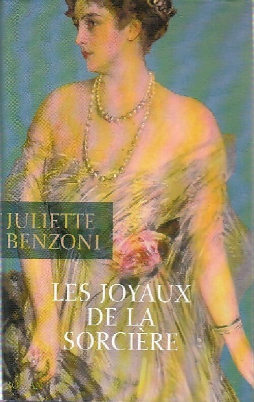 Les joyaux de la sorcière - Juliette Benzoni - Livre