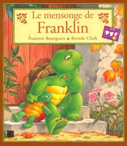 Le mensonge de Franklin - Paulette Bourgeois - Livre