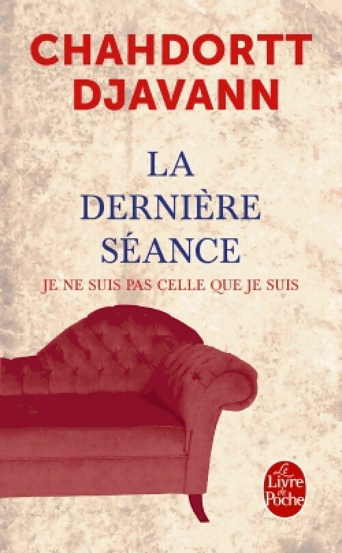 La dernière séance - Chahdortt Djavann - Livre