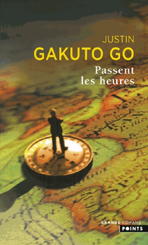 Passent les heures - Justin Gakuto Go - Livre