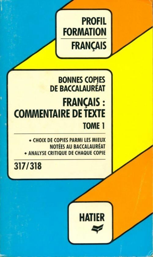 Bonnes copies : commentaires de texte Tome I - Claude Launay, René Guillemoteau - Livre