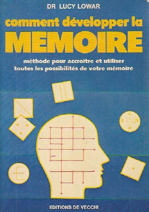 Comment développer la mémoire - Lucy Lowar - Livre