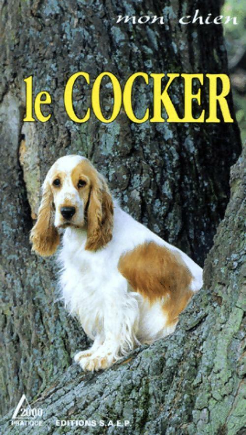 Mon chien : Le cocker - Marie-Luce Hubert, Jean-Louis Klein - Livre