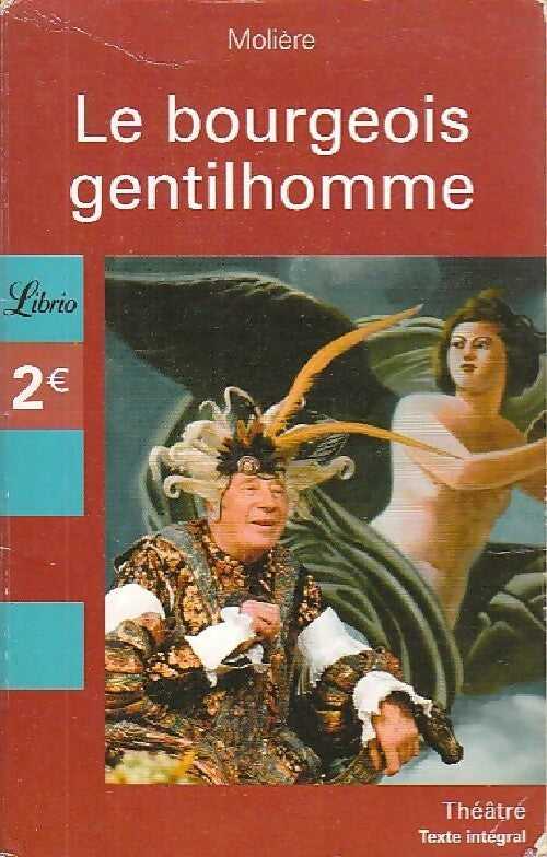 Le bourgeois gentilhomme - Molière, Y. Bomati - Livre