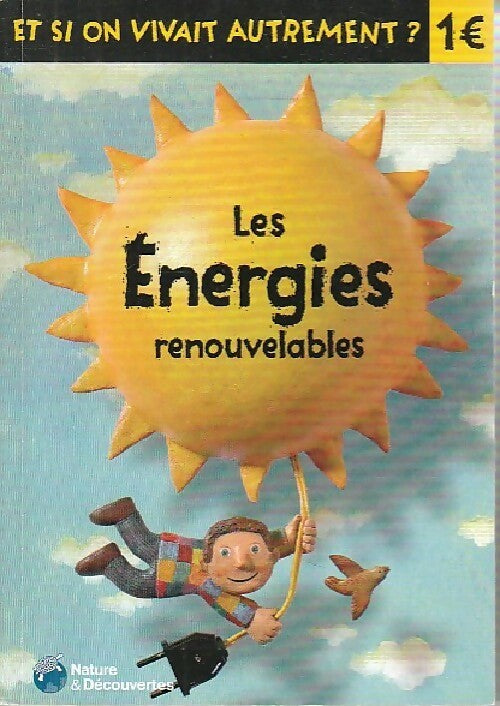 Les énergies renouvelables - Robert Pince - Livre