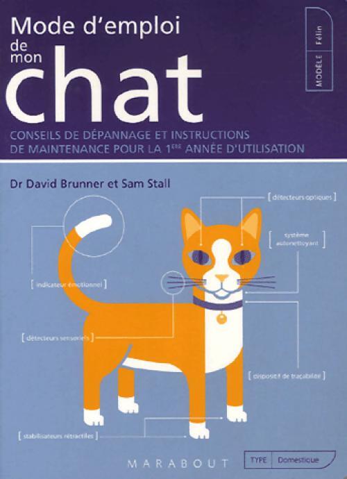 Mode d'emploi de mon chat - Sam Stall, David Brunner - Livre