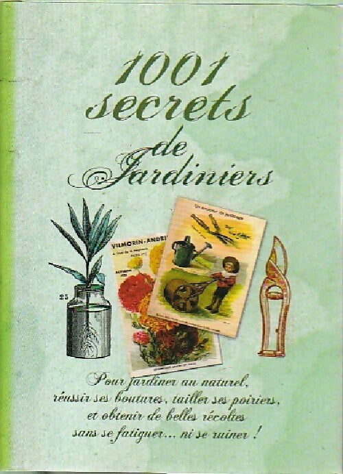 1001 Secrets de jardiniers - Jean-Michel Groult - Livre