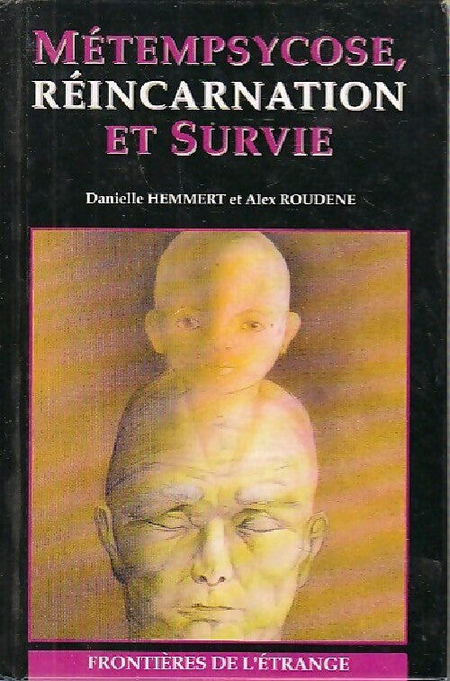 Métempsycose, réincarnation et survie - Alex Roudène - Livre