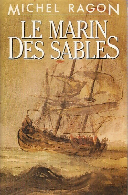 Le marin des sables - Michel Ragon - Livre
