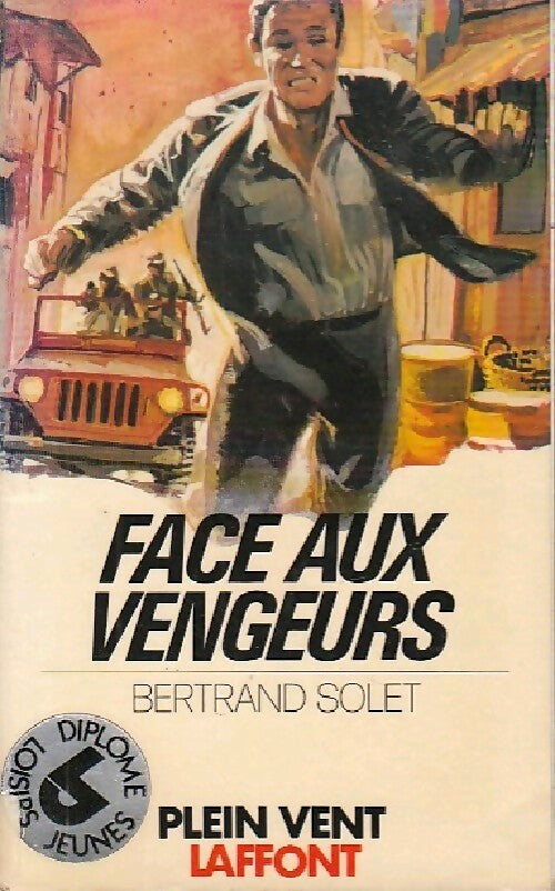 Face aux vengeurs - Bertrand Solet - Livre