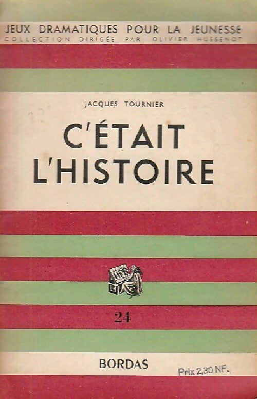 C'était l'histoire - Jacques Tournier - Livre