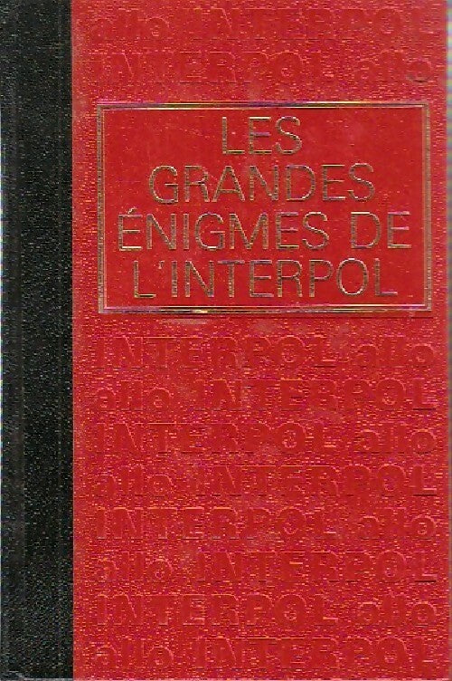 Les grandes énigmes de l'Interpol Tome II - Inconnu - Livre
