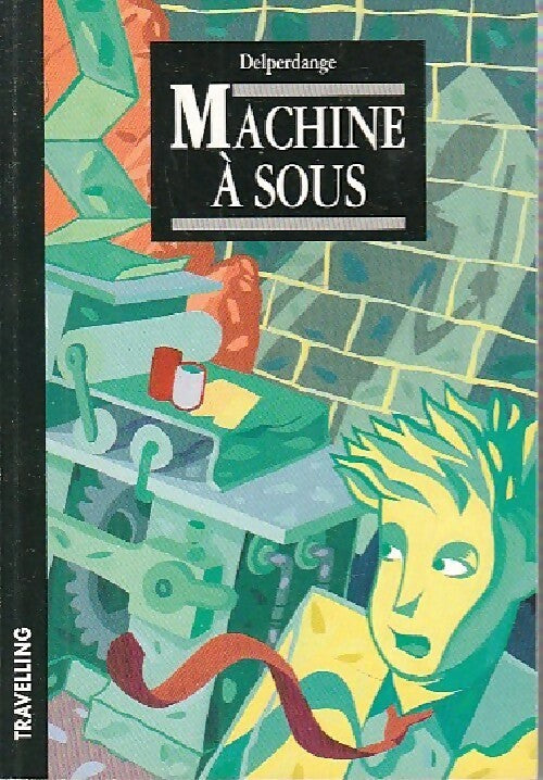 Machine à sous - Patrick Delperdange - Livre