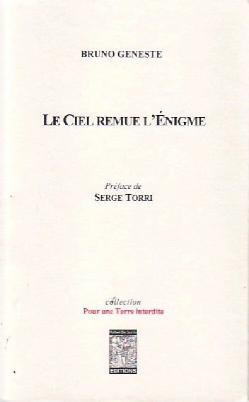 Le ciel remue l'Enigme - Bruno Geneste - Livre