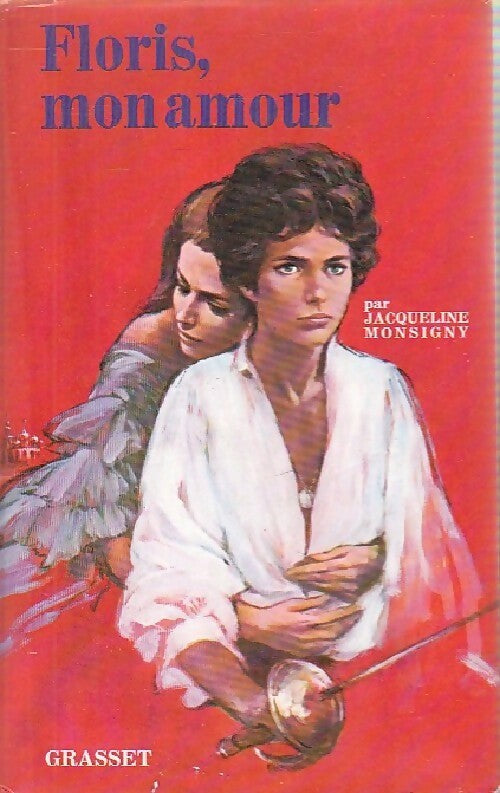 Floris, mon amour - Jacqueline Monsigny - Livre