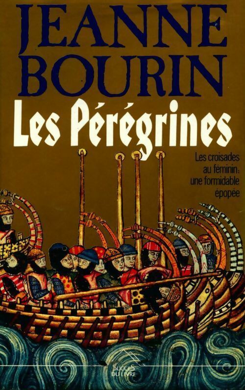 Les pérégrines - Jeanne Bourin - Livre