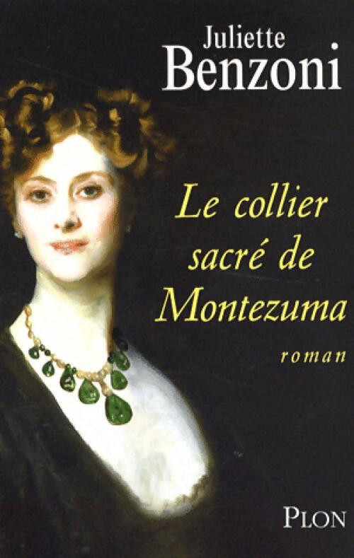 Le collier sacré de Montezuma - Juliette Benzoni - Livre