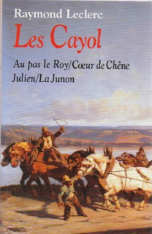 Les Cayol - Raymond Leclerc - Livre