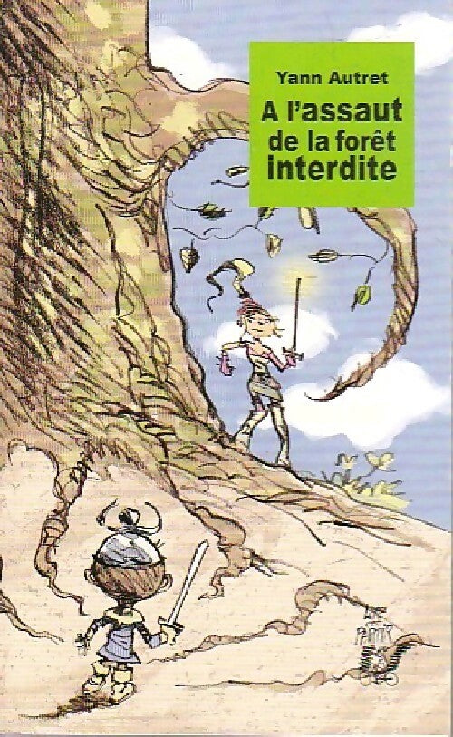A l'assaut de la forêt interdite - Yann Autret - Livre