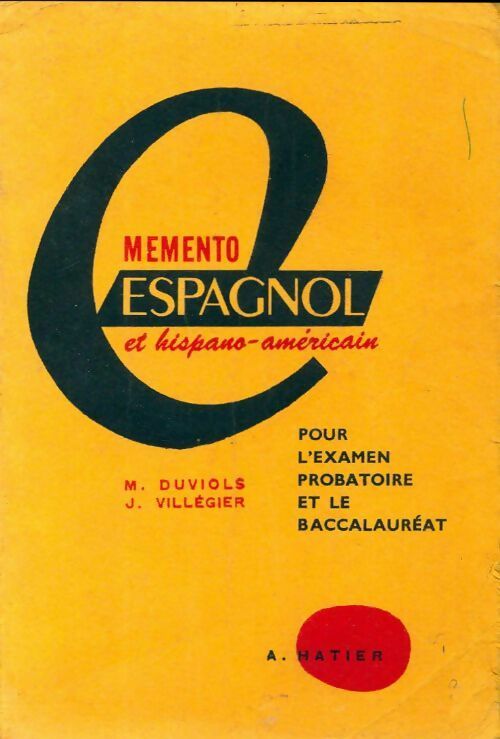 Mémento espagnol et hispano-américain - J. Duviols - Livre
