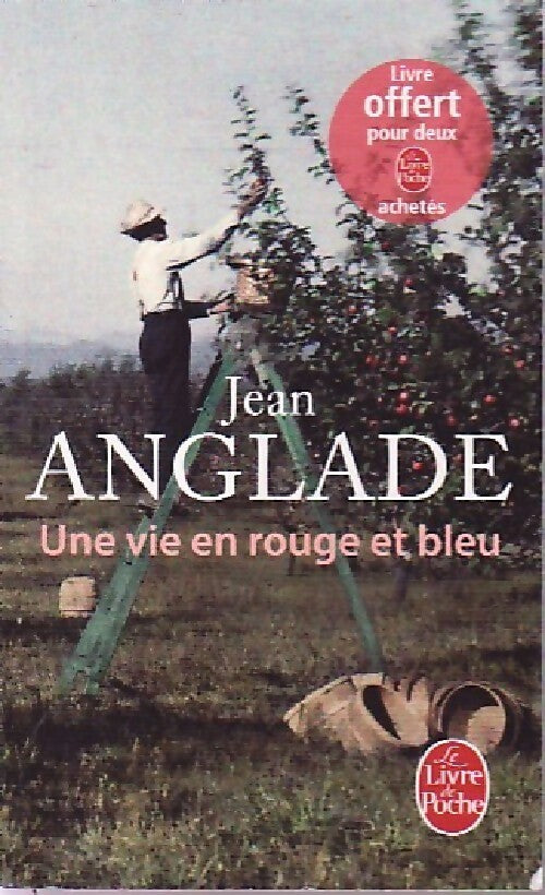 Une vie en rouge et bleu - Jean Anglade - Livre