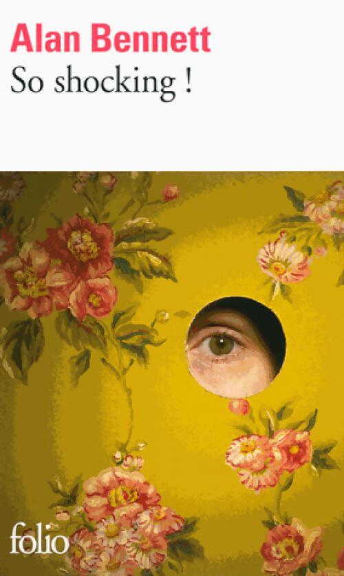 So shocking ! - Alan Bennett - Livre