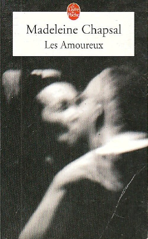 Les amoureux - Madeleine Chapsal - Livre