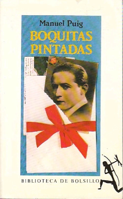 Boquitas pintadas - Manuel Puig - Livre