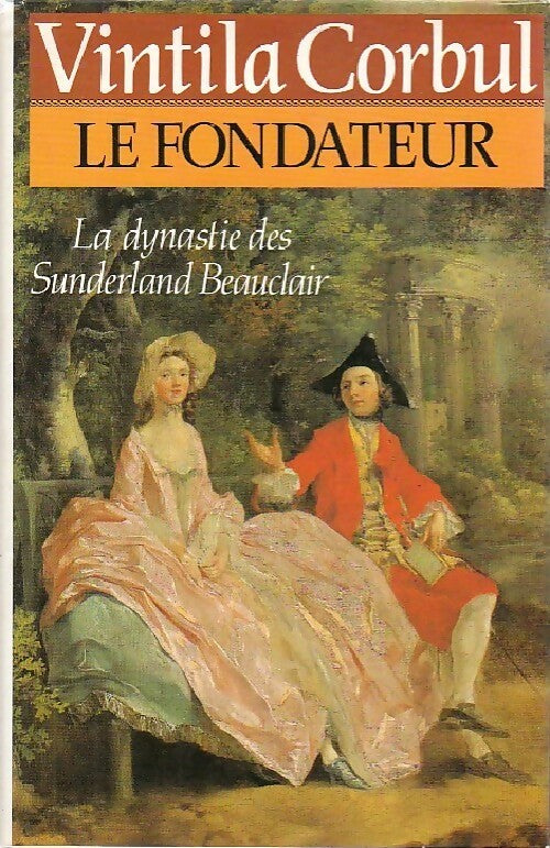 Le fondateur - Vintila Corbul - Livre