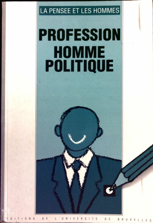 Profession : homme politique - Jacques Lemaire - Livre