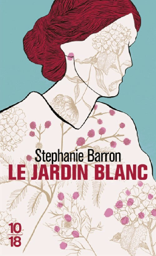 Le jardin blanc - Stéphanie Barron - Livre