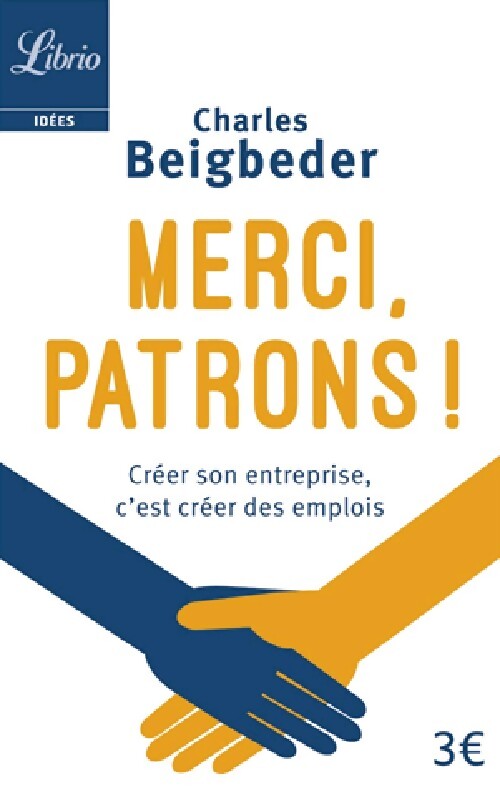 Merci, patrons ! - Charles Beigbeder - Livre