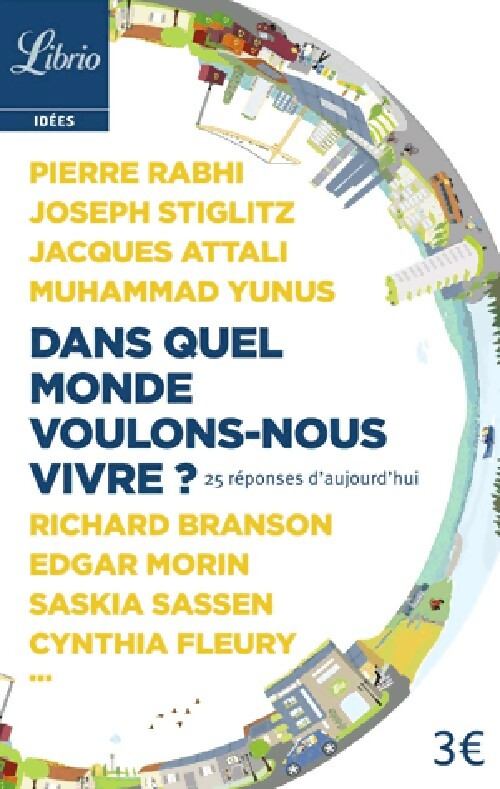 Dans quel monde voulons-nous vivre ? - Collectif - Livre