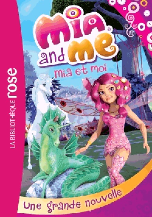 Mia et moi Tome V : Une grande nouvelle - Inconnu - Livre