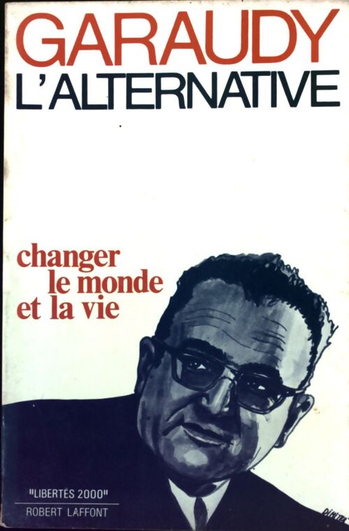 L'Alternative. Changer le monde et la vie - Roger Garaudy - Livre