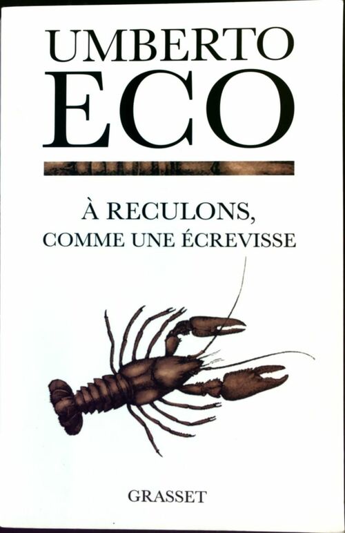 A reculons comme une écrevisse - Umberto Eco - Livre