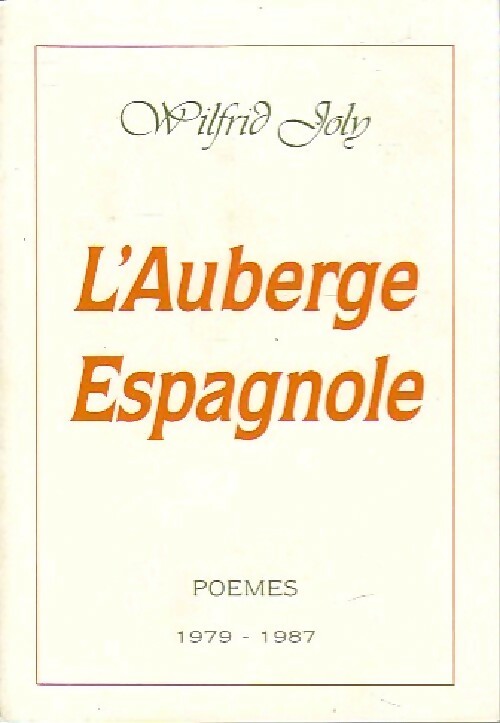 L'auberge espagnole - Wilfrid Joly - Livre
