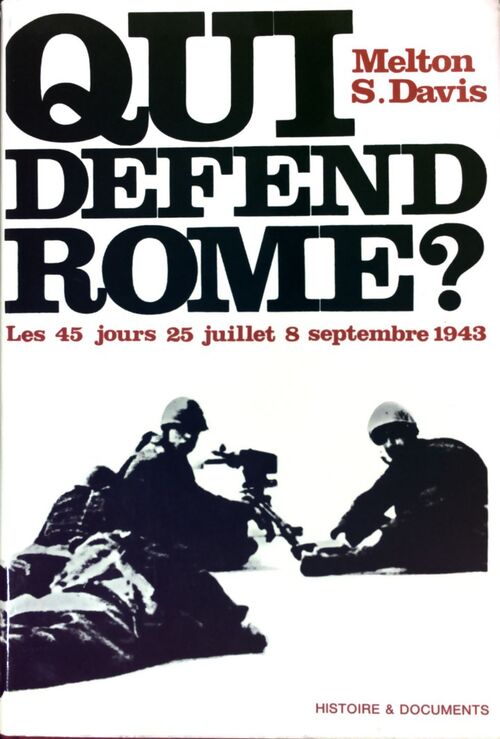 Qui défend Rome ? - Melton S. Davis - Livre