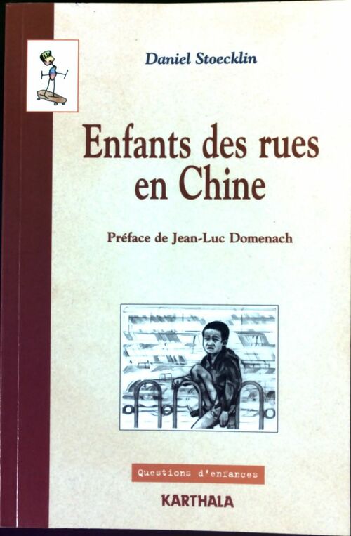 Enfants des rues en Chine - Daniel Stoecklin - Livre