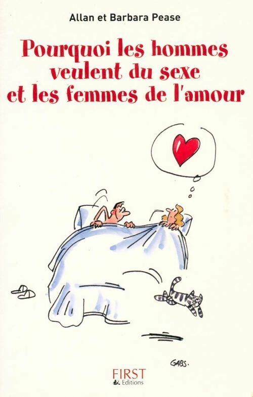 Pourquoi les hommes veulent du sexe et les femmes de l'amour ? - Barbara Pease - Livre